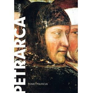 Petrarca: Homo politicus - Jiří Špička