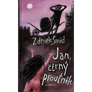 Jan, černý proutník - Zdeněk Šmíd