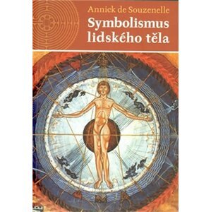 Symbolismus lidského těla - Annick de Souzenelle