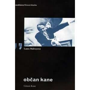 Občan Kane - Laura Mulvey