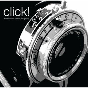 Click! - Podmanivé kouzlo fotografie