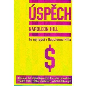 Úspěch - To nejlepší z Napoleona Hilla - Napoleon Hill