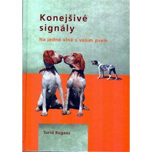 Konejšivé signály - Na jedné vlně s vaším psem - Turid Rugaas