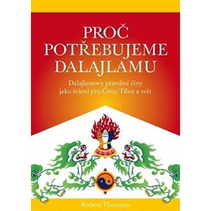 Proč potřebujeme Dalajlamu - Robert Thurman