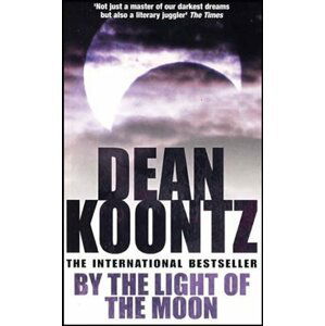 By the Light of the Moon - Dean Ray Koontz