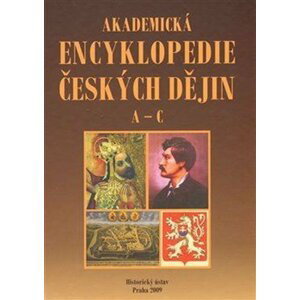 Akademická encyklopedie českých dějin A-C - Jaroslav Pánek