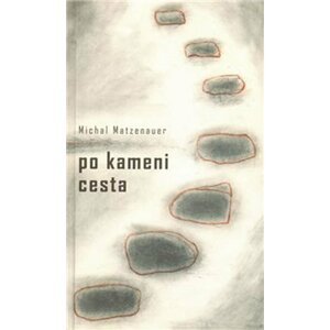 Po kameni cesta - Michal Matzenauer