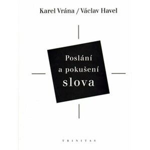 Poslání a pokušení slova - Karel Vrána