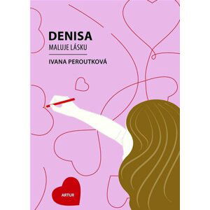 Denisa maluje lásku - Ivana Peroutková