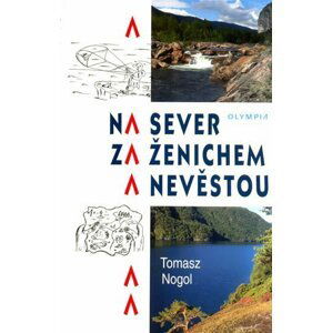 Na sever za ženichem a nevěstou - Tomasz Nogol