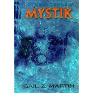 Nekromantovy kroniky 1 - Mystik - Gail Z. Martin