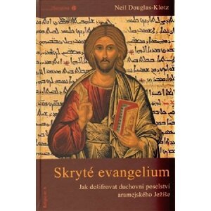 Skryté evangelium - Neil Douglas Klotz