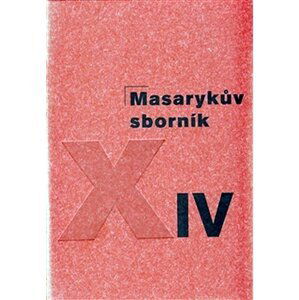 Masarykův sborník XIV. - autorů kolektiv