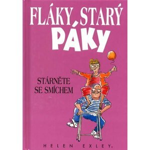 Fláky starý páky - Helen Exley