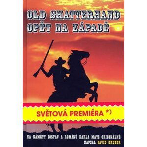 Old Shatterhand opět na západě - David Gruber