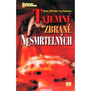 Tajemné zbraně nesmrtelných - Werner Sachman