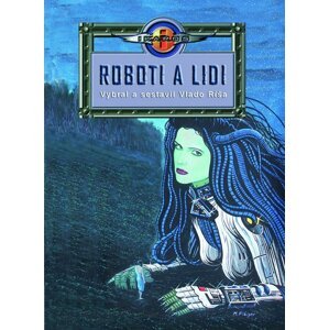 Roboti a lidi - Antologie - Vlado Ríša