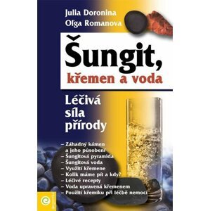 Šungit, křemen a voda - Léčivá síla přírody - Julia Doronina