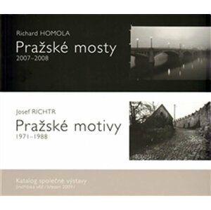 Pražské mosty 2007-2008, Pražské motivy 1971-1988 - Richard Homola