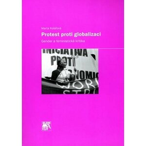 Protest proti globalizaci - Marta Kolářová