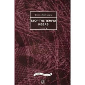 STOP THE TEMPO!  KEBAB - Gianina Carbunariu