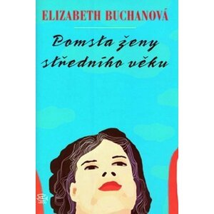 Pomsta ženy středního věku - Elizabeth Buchan