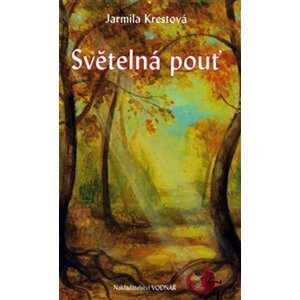 Světelná pouť - Jarmila Krestová