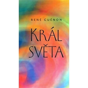 Král světa - René Guénon