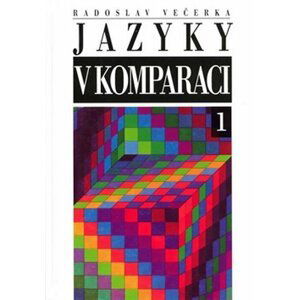 Jazyky v komparaci 1 - Radoslav Večerka