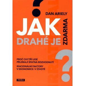 Jak drahé je zdarma? - Dan Ariely