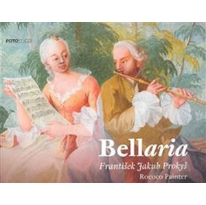 Bellaria: Rococo Painter - František Jakub Prokyš