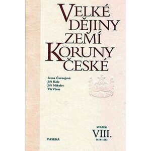 Velké dějiny zemí Koruny české VIII. - Ivana Čornejoví