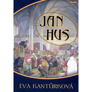 Jan Hus - Eva Kantůrková