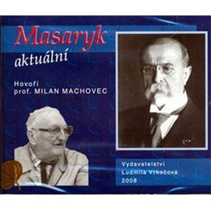Masaryk aktuální - CD - Milan Machovec