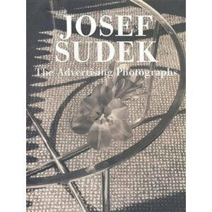 The Advertising Photographs - Josef Sudek