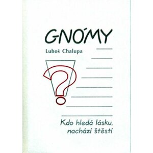 Gnómy - Luboš Chalupa