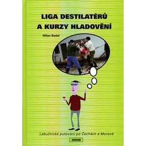 Liga destilatérů a kurzy hladovění - Milan Badal