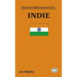 Indie - stručná historie států - Jan Filipský