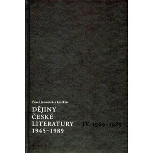 Dějiny české literatury 1945-1989 - IV.díl 1969-1989+CD - Pavel Janoušek