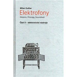 Elektrofony - Část II - elektronické nás - Milan Guštar