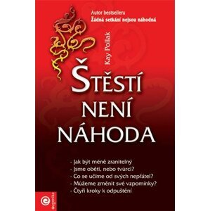 Štěstí není náhoda - Kay Pollak