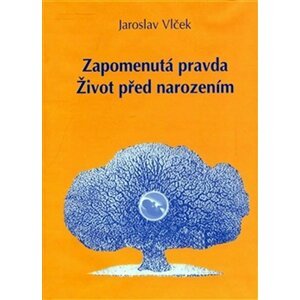 Zapomenutá pravda - Jaroslav Vlček