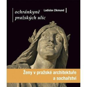 Ochránkyně pražských ulic - Ladislav Zikmund