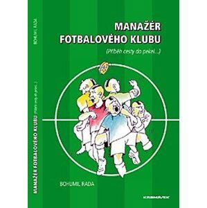 Manažér fotbalového klubu - Bohumil Rada