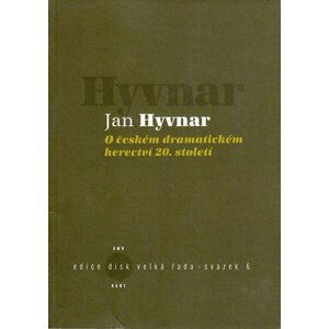 O českém dramatickém herectví 20.století - Jan Hyvnar