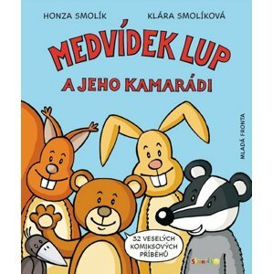 Medvídek Lup a jeho kamarádi - Jan Smolík