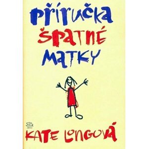 Příručka špatné matky - Kate Long