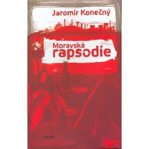 Moravská rapsodie - Jaromír Konečný