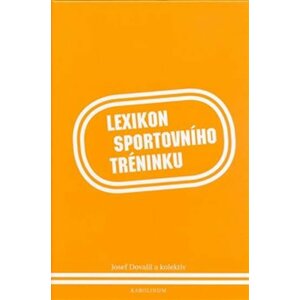 Lexikon sportovního tréninku - Jiří Dovalil