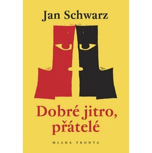 Dobré jitro, přátelé - Jan Schwarz